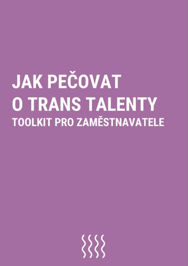 Jak pečovat o trans talenty - toolkit pro zaměstnavatele
